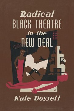 Radical Black Theatre in the New Deal (eBook, ePUB) Radical Black Theatre in the New Deal (eBook, ePUB)