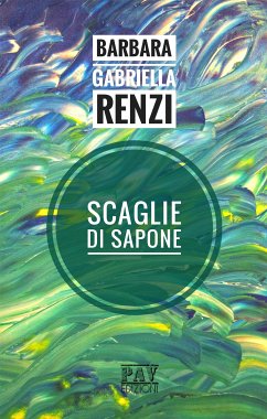 Scaglie di sapone (fixed-layout eBook, ePUB) - Gabriella Renzi, Barbara