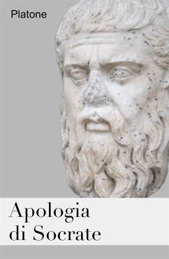 Apologia di Socrate (eBook, ePUB) - Acri, Francesco; Classici, grandi; Platone