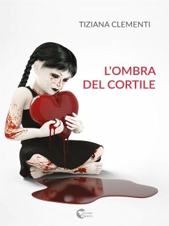 L'ombra del cortile (eBook, ePUB) - Clementi, Tiziana