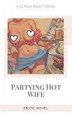 Partying Hot Wife (eBook, ePUB)