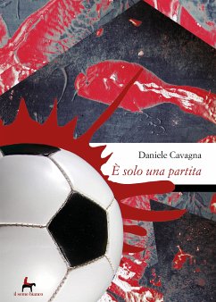 È solo una partita (eBook, ePUB) - Cavagna, Daniele