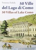 50 Ville del lago di Como - 50 Villas of Lake Como (fixed-layout eBook, ePUB)