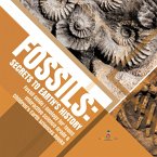 Fossils : Secrets to Earth's History   Fossil Guide   Geology for Teens   Interactive Science Grade 8   Children's Earth Sciences Books (eBook, ePUB)