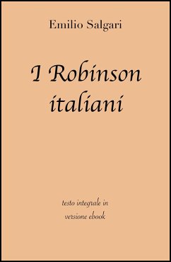 I Robinson italiani di Emilio Salgari in ebook (eBook, ePUB) - Classici, grandi; Salgari, Emilio