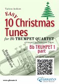 Bb Trumpet 1 of &quote;10 Easy Christmas Tunes&quote; for Trumpet Quartet (eBook, ePUB)