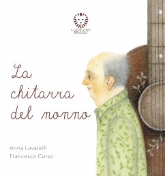 La chitarra del nonno (fixed-layout eBook, ePUB) - Corso, Francesca; Lavatelli, Anna
