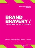 Brand Bravery. I dieci comandamenti del coraggio (eBook, ePUB)