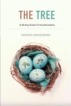 The Tree - A 30 Day Guide To Transformation (eBook, ePUB) - Khuelenne, Uzzeyel