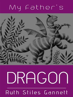 My Father's Dragon (eBook, ePUB) - Stiles Gannett, Ruth