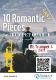 Bb Trumpet 4 part of "10 Romantic Pieces" for Trumpet Quartet (eBook, ePUB)