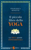 Il piccolo libro dello yoga (eBook, ePUB)