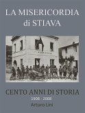 La Misericordia di Stiava 1908 2008 (eBook, ePUB)