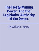 The Treaty Making Power (eBook, ePUB)