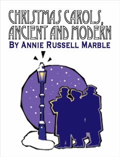 Christmas Carols Ancient and Modern (eBook, ePUB) - Russell Marble, Annie