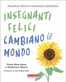 Insegnanti felici cambiano il mondo. (eBook, ePUB)