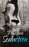 Pleasure Seduction (eBook, ePUB)