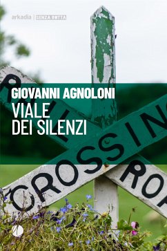Viale dei silenzi (eBook, ePUB) - Agnoloni, Giovanni