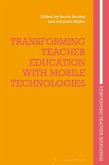 Transforming Teacher Education with Mobile Technologies (eBook, PDF)