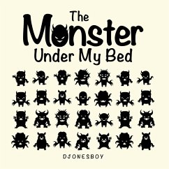 The Monster Under My Bed (eBook, ePUB) - Djonesboy
