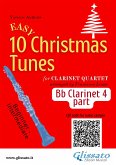 Bb Clarinet 4 / bass part of "10 Easy Christmas Tunes" for Clarinet Quartet (eBook, ePUB)