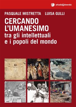 Cercando l'Umanesimo (eBook, ePUB) - Gulli, Luisa; Mistretta, Pasquale