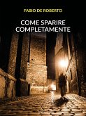 Come sparire completamente (eBook, ePUB) Come sparire completamente (eBook, ePUB)