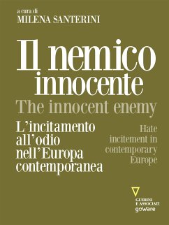 Il nemico innocente – The Innocent Enemy. L’incitamento all’odio nell’Europa contemporanea. Hate incitement in contemporary Europe (eBook, ePUB) - cura di Milena Santerini, a