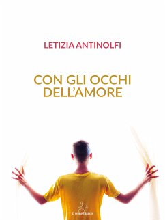 Con gli occhi dell'amore (eBook, ePUB) - Antinolfi, Letizia