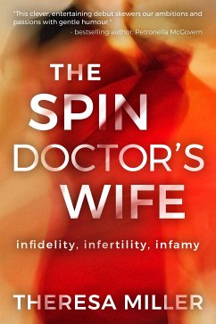 The Spin Doctor's Wife (eBook, ePUB) - Miller, Theresa