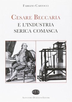 Cesare Beccaria e l’industria serica comasca (fixed-layout eBook, ePUB) - Cartocci, Fabrizio