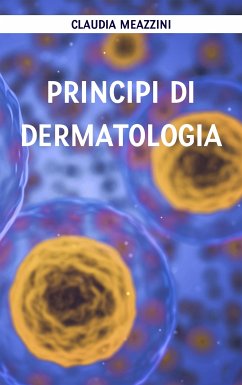 Principi di dermatologia (eBook, ePUB) - Meazzini, Claudia