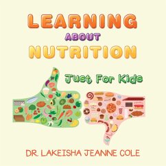 Learning About Nutrition (eBook, ePUB) - Cole, Lakeisha Jeanne