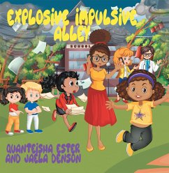 Explosive Impulsive Alley (eBook, ePUB) - Ester, Quanteisha; Denson, Jaela