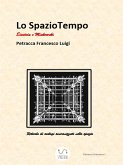 Lo Spazio-Tempo (fixed-layout eBook, ePUB)