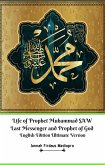 Life of Prophet Muhammad SAW Last Messenger and Prophet of God English Edition Ultimate Version (fixed-layout eBook, ePUB)