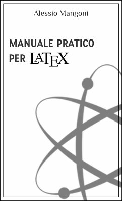 Manuale pratico per LaTeX (eBook, ePUB) - Mangoni, Alessio