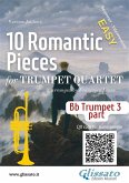 Bb Trumpet 3 part of "10 Romantic Pieces" for Trumpet Quartet (eBook, ePUB)