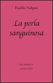 La Perla Sanguinosa di Emilio Salgari in ebook (eBook, ePUB) La Perla Sanguinosa di Emilio Salgari in ebook (eBook, ePUB)