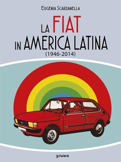 La FIAT in America Latina (1946-2014) (eBook, ePUB) - Scarzanella, Eugenia