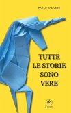 Tutte le storie sono vere (eBook, ePUB)