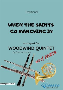 When the saints go marching in - Woodwind Quintet set of PARTS (fixed-layout eBook, ePUB) - Leone, Francesco; traditional