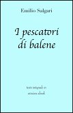 I pescatori di balene di Emilio Salgari in ebook (eBook, ePUB) I pescatori di balene di Emilio Salgari in ebook (eBook, ePUB)
