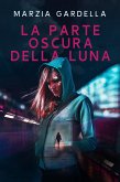 La parte oscura della luna (eBook, ePUB)