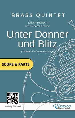 Brass Quintet sheet music: Unter Donner und Blitz (score & parts) (fixed-layout eBook, ePUB) - Series Glissato, Brass; Strauss II, Johann