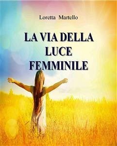 Cover La Via della Luce Femminile (eBook, ePUB)