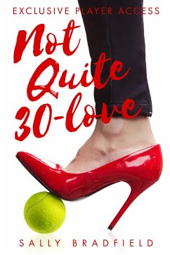 Not Quite 30-Love (eBook, ePUB) - Bradfield, Sally