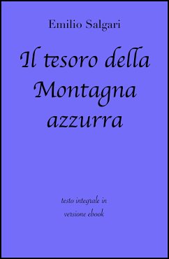 Il tesoro della Montagna Azzurra di Emilio Salgari in ebook (eBook, ePUB) - Classici, grandi; Salgari, Emilio