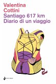 Santiago 617km. Diario di un viaggio (fixed-layout eBook, ePUB)