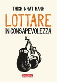 Lottare in consapevolezza (eBook, ePUB)